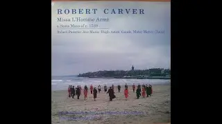 03 Robert Carver Missa L'Homee Arme  Credo