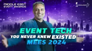 Event Tech You Never Knew Existed | MEES 2024