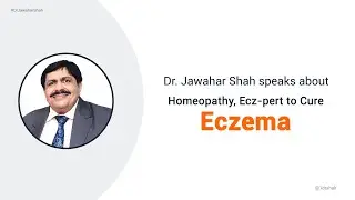 Dr. Jawahar Shah speaks about Homeopathy, Ecz-pert to Cure Eczema