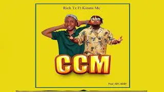 Rich tz ft Kinata Mc-CCM (Official Audio) 