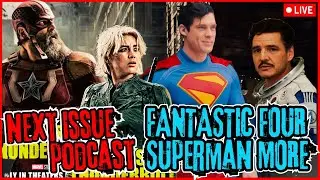 FANTASTIC FOUR: FIRST STEPS TRAILER | SUPERMAN BTS + MORE | Next Issue Podcast LIVE