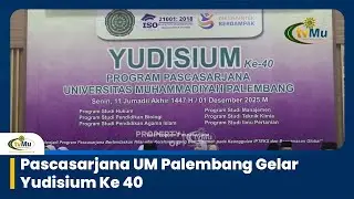 UM Palembang Postgraduate Program Holds 40th Graduation Ceremony