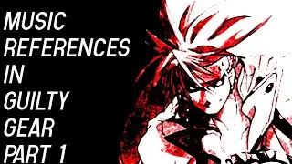 Music References In Guilty Gear (1/3)