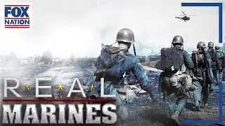 New Episode of Real Marines &bull; Now Available on Fox Nation