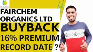 Fairchem Organics Share Buyback | Fairchem Organics Share Latest News | Fairchem Organics Share News