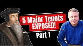 Exposing Calvinism (pt. 1)