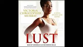 Lust by Victoria Christopher Murray | Full Audiobook