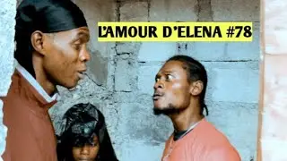 L'AMOUR D'ELENA #78_🙀🙀🙉🙉Ta sanble Elena pap chape non 👹👹