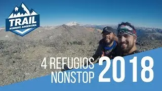 4 Refugios NonStop 2018 | Trail Running Argentina