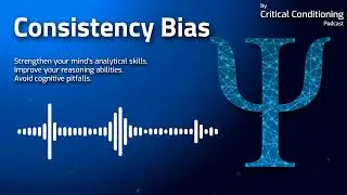 Why You Believe Your Own Lies & Why You Can&rsquo;t Stop It How The Consistency Bias Manipulates Your Mind