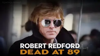 ROBERT REDFORD DEAD AT 89 | Tribute Video | RIP