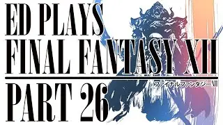 Chop Gathering in Arcades | Ed Plays Final Fantasy XII