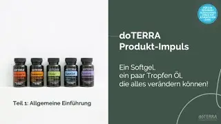 doTERRA Softgel Serie 1: Allgemeine Einf&uuml;hrung