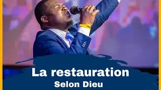 La restauration Selon Dieu : part 1 | Message |Ev TROFORT