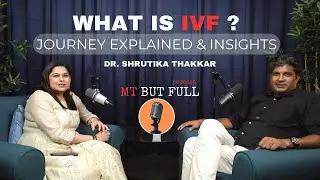 The Reality of IVF | IVF cost in India | Expert advice from a gynecologist