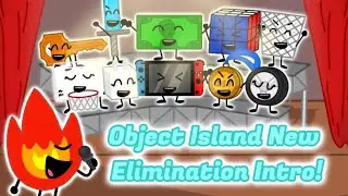 &ldquo;It&rsquo;s Elimination Time!&rdquo; - Object Island New Elimination Intro (Episode 6+)