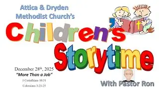 Attica Dryden Methodist Church Children's Storytime 12 28 25 More Than a Job