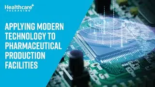 Applying Modern Technology to Pharmaceutical Production Facilities