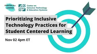 Prioritizing Inclusive Technology Practices for Student Centered Learning