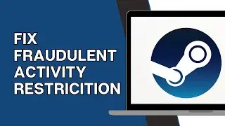 Исправление проблемы с аккаунтом Steam, заблокированным из-за мошеннической деятельности