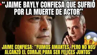 JAIME BAYLY CONFIESA QUE FUE AMENTE DE ACTOR Y DESTAPA RELACION PROHIBIDA