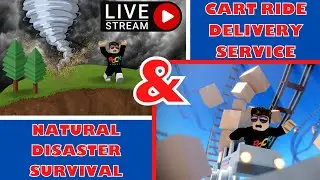 Roblox Cart Ride Delivery Service & Natural Disaster Survival LIVE STREAM with The RockSteadies!