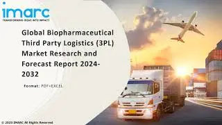 Biopharmaceutical Third Party Logistics (3PL) Market Development, Trends, Demand and Forecast 2032