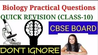 quick revision , practical questions of biology class -10 science cbse board