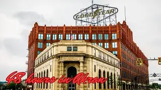 48 hours in Akron (OH): a must see guide!