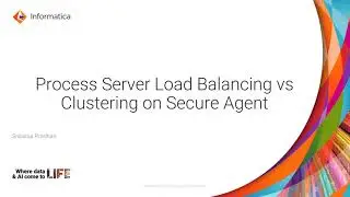 Process Server Load Balanced vs. Clustering on Secure Agent