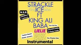 Strackle Ice Ft King Ali Baba 'LIELIE'