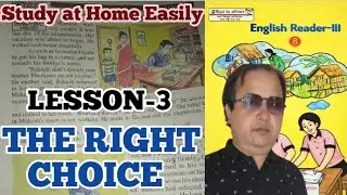 LESSON - 3 THE RIGHT CHOICE || ENGLISH READER-III || CLASS - 8th || UP BOARD [HINDI TRANSLATE]