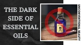 The Dark Side of Essential Oils ✽ Dangers and Best Practices