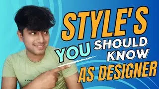 Styles You Should Know As Designer!!#31stvlog