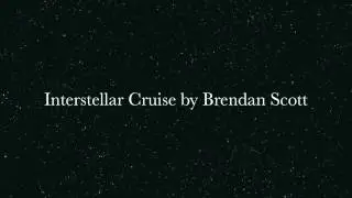 Interstellar Cruise (Original) by Brendan Scott