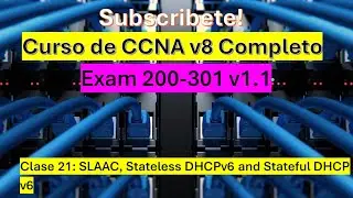 05f: Curso de CCNA v8: SLAAC, Stateless DHCPv6 and Stateful DHCPv6