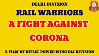 Delhi Division Rail Warriors || A Fight Against Corona || A film by diesel power wing