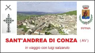 SANT'ANDREA DI CONZA (Av) - IL BORGO DI PIETRA - Ultima Versione/Nuove Riprese - in viaggio con L.S.