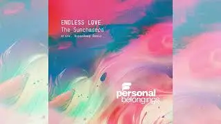 The Sunchasers - Endless Love (Original Mix) ❣️