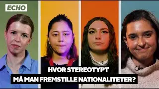 Fire unge fort&aelig;ller om de fordomme, de m&oslash;der p&aring; grund af deres nationalitet