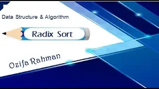 Lec:08| Radix Sort Algorithm| Data Structure & Algorithm | Bangla Tutorial