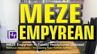 Meze Empyrean Reference Headphones | The Listening Post | TLPCHC TLPWLG