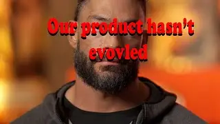 Roman Reigns  critiques HHH bad booking and overall stagnant product over the last two years