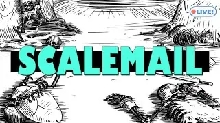 Scalemail - TTRPG Live Play!