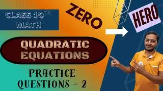 Quadratic Equations Practice Questions | Factorisation Method | Board Exam Maths
