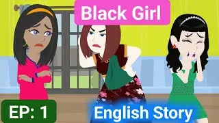 Black Girl# 1| Animation Story| English Story| Learn English| Cartoon Video| Nabbo Toons
