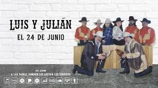 Luis y Juli&aacute;n - El 24 de Junio (Audio Oficial)