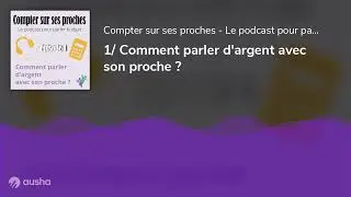 1/ Comment parler d'argent avec son proche ?