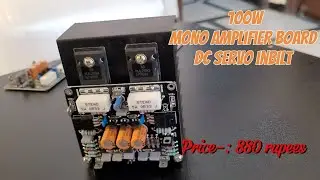 100 Watt Mono Amplifier Board | Chipest Amplifier Board 100w | DC Servo inbuilt Power Amplifier kit