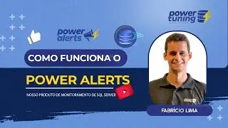 [Power Alerts] Como funciona o produto de monitoramento de SQL Server da Power Tuning